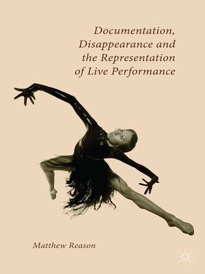 cover image of Documentation, Disappearance and the Representation of Live Performance